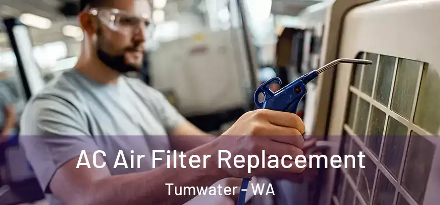  AC Air Filter Replacement Tumwater - WA