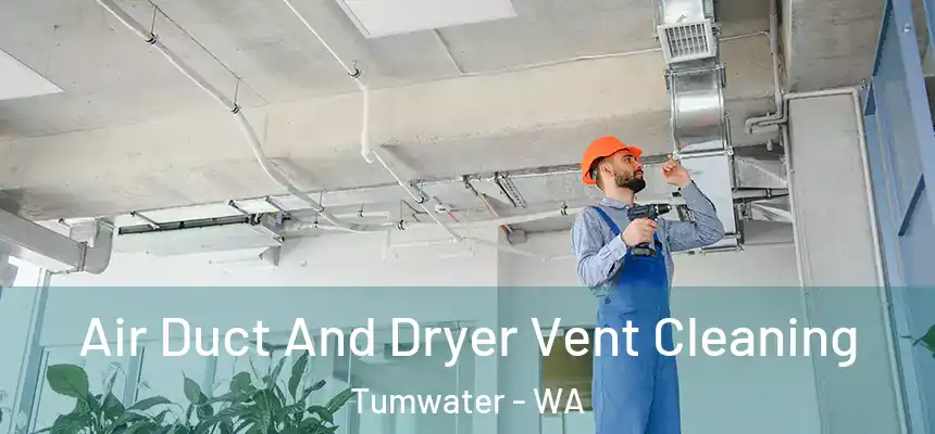  Air Duct And Dryer Vent Cleaning Tumwater - WA