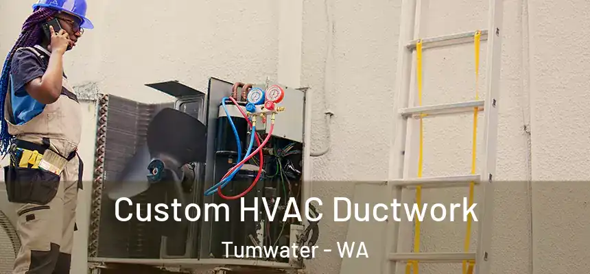  Custom HVAC Ductwork Tumwater - WA