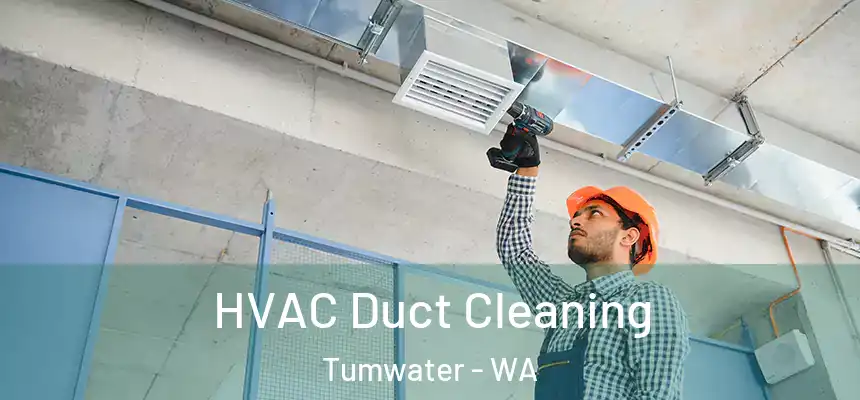  HVAC Duct Cleaning Tumwater - WA