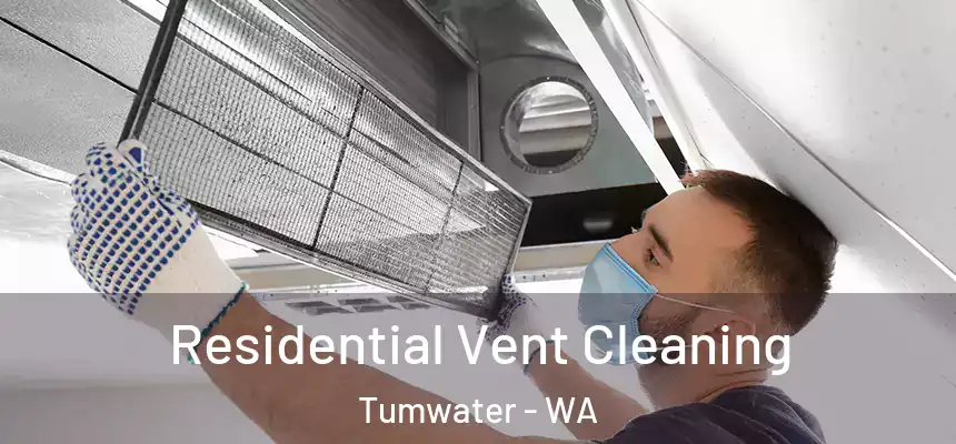  Residential Vent Cleaning Tumwater - WA
