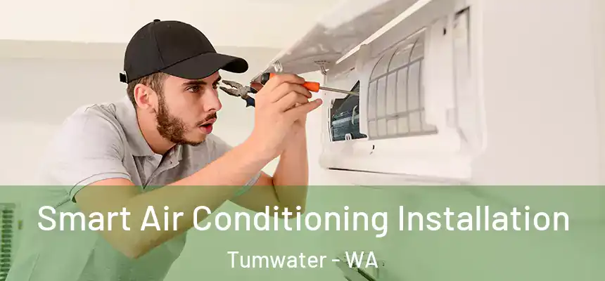  Smart Air Conditioning Installation Tumwater - WA